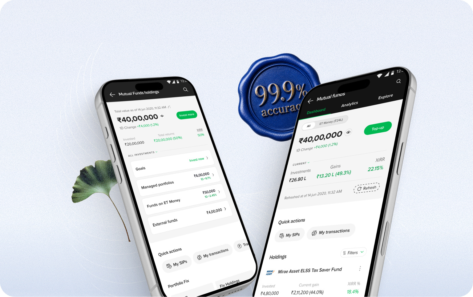 Two phones showing the redesigned mutual funds holdings and dashboard screens, beside a wax seal reading 99.9% accuracy